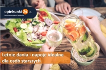 Letnie dania i napoje idealne dla seniorów