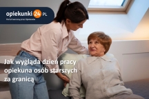 Dzień pracy opiekunki lub opiekuna osób starszych za granicą