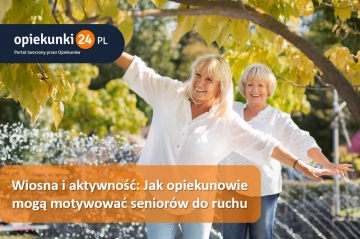 Jak opiekunowie mogą motywować seniorów do ruchu