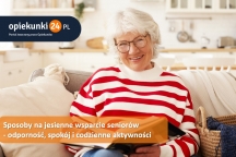 Sposoby na jesienne wsparcie seniorów - jesień w domowym zaciszu
