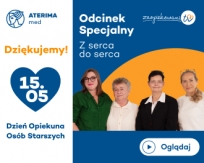 Z serca do serca - wyjątkowy odcinek Zaopiekowani.TV